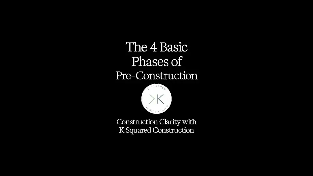 The 4 Phases Of Pre-Construction: What To Expect Before Signing A Construction Contract | Folsom, CA